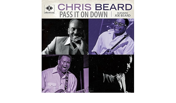 Chris Beard New Album “Pass It On Down” feat. Joe Beard